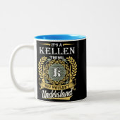 Het is iets van Kellen dat je niet zou begrijpen Tweekleurige Koffiemok (Links)