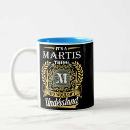 Het Is Iets Van Martis Dat Je Niet Kunt Begrijpen Tweekleurige Koffiemok