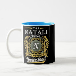 Het is iets van Natali dat je niet zou begrijpen Tweekleurige Koffiemok