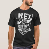 Het is iets van Rex, je zou het niet begrijpen T-shirt (Voorkant)