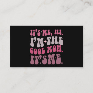 Het is ik hoi ik ben de coole moeder het is mij mo visitekaartje