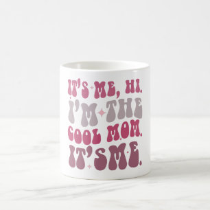 Het is ik, hoi, ik ben de coole moeder, het is Moe Koffiemok