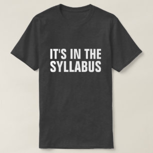 Het is in de Syllabus Funny Professor Educator T-shirt