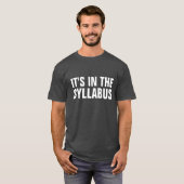 Het is in de Syllabus Funny Professor Educator T-shirt (Voorkant volledig)