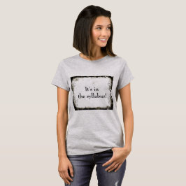 Het is in het Syllabus Tshirt