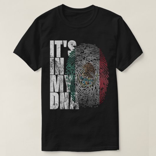 Het is in mijn DNA Mexicaanse Shirt Proud Hispanic (Design voorkant)