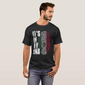 Het is in mijn DNA Mexicaanse vlaggen-onafhankelij T-shirt (Voorkant volledig)