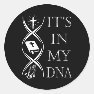 Het is in mijn DNA vertrouw op Jezus Christelijke  Ronde Sticker
