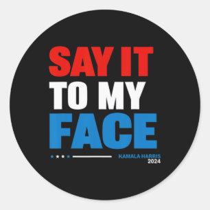 Het is in mijn gezicht de presidentiële verkiezing ronde sticker