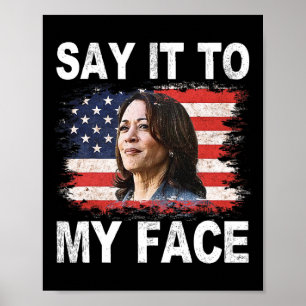 Het is in mijn gezicht grappig dat Kamala-Harris T Poster