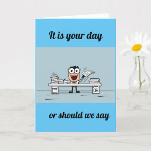 HET IS JE LAATSTE DAG! APPARAAT **RETIREMENT ** KA KAART