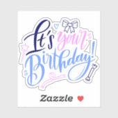 Het is je sticker van je verjaardag (Vel)