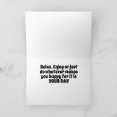 HET IS JE VERJAARDAG ** ZOON ** ONTSPAN EN GENIET KAART (Binnen)