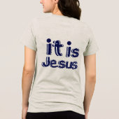 ''Het is Jezus'' Tri-Blend Shirt (Achterkant)