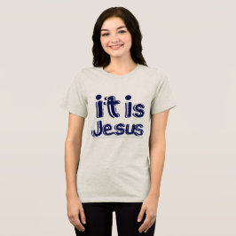 ''Het is Jezus'' Tri-Blend Shirt