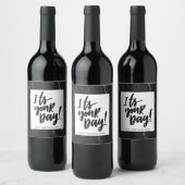 Het is jouw dag wijn etiket (Flessen)