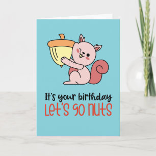 Het is jouw verjaardag.. Laten we gaan snotten. Kaart