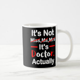 Het is juffrouw mevr dokter - grappige afstuderen  koffiemok