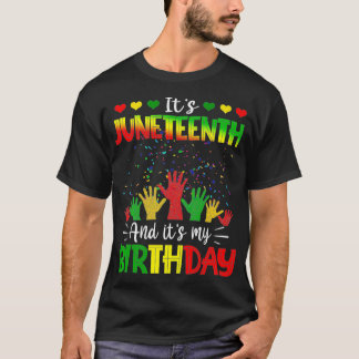 Het is Juneteenth en mijn geboortedag African Blac T-shirt