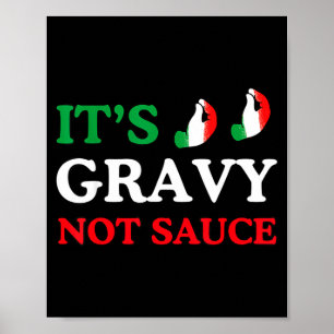 Het is jus, geen saus, grappige Italiaanse gezegde Poster