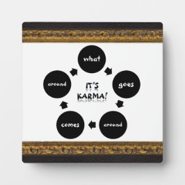 'Het is Karma-What gaat rond..' Plaque Fotoplaat