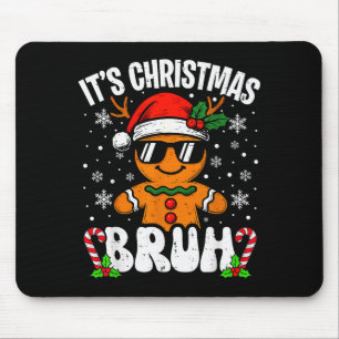 Het is kerst Bruh Meme Grappige Kerstman Kerstmis Muismat