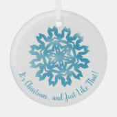 Het is Kerstmis..Gewoon als die Sneeuwvlok Glas Ornament (Voorkant)