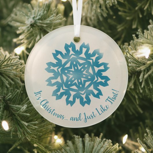 Het is Kerstmis..Gewoon als die Sneeuwvlok Glas Ornament (Insitu)