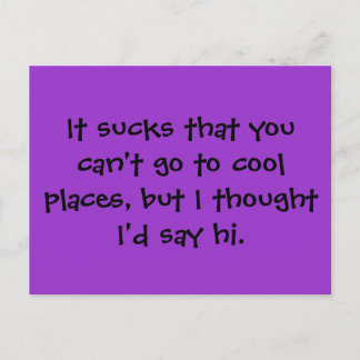 Het is klote dat je niet naar coole plekken kunt g briefkaart