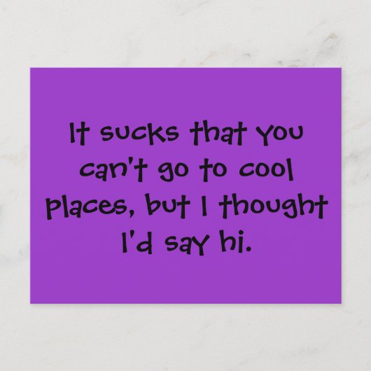 Het is klote dat je niet naar coole plekken kunt g briefkaart (Voorkant)