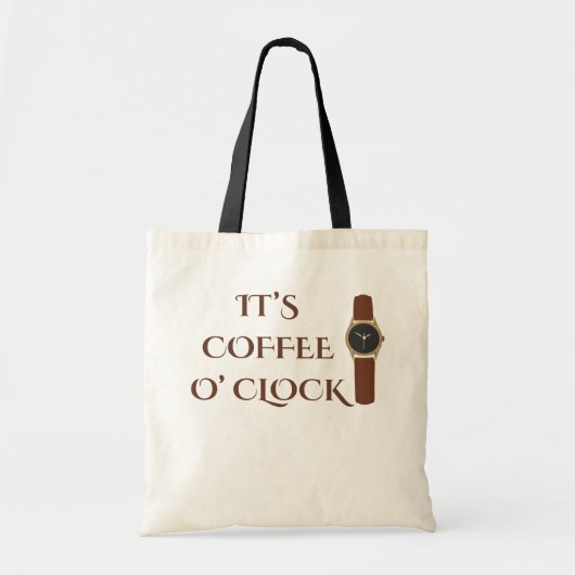 Het is koffietijd Koffie Humor Tote Bag (Voorkant)