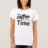 Het is koffietijd! t-shirt (Voorkant)