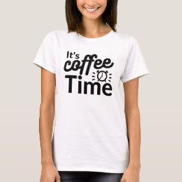 Het is koffietijd t-shirt