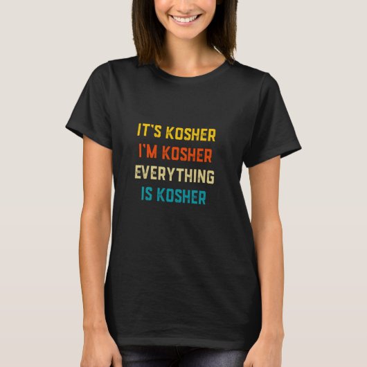 Het is koosjer, ik ben koosjer, alles is koosjer j t-shirt (Voorkant)