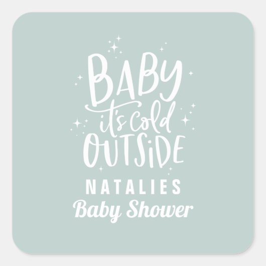 Het is koud buiten baby shower feestje vierkante sticker (Voorkant)