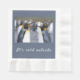 Het is koud buiten King Penguin foto met tekst Servet
