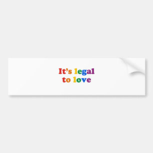 Het is legaal om lief te hebben bumpersticker