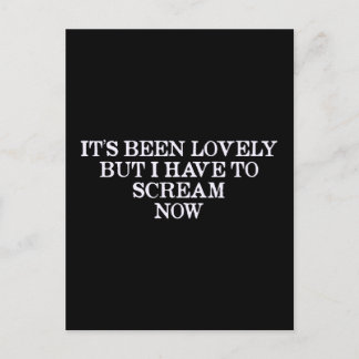Het is leuk geweest, maar ik moet nu schreeuwen briefkaart