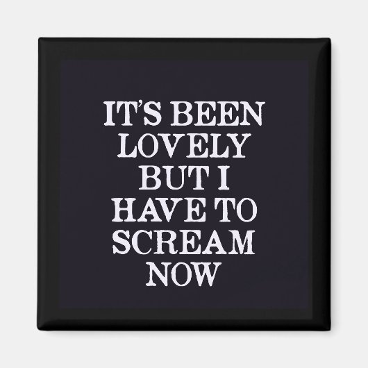 Het is leuk geweest, maar ik moet nu schreeuwen magneet (Voorkant)