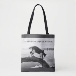 Het is leuk om plezier te hebben tote bag