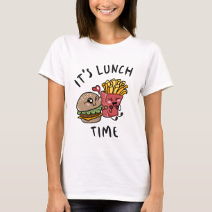 Het is lunchtijd t-shirt