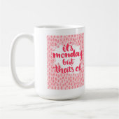 Het is maandag, maar dat is oké koffiemok (Links)