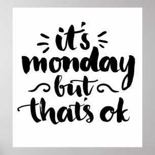 Het is maandag maar het is oké poster