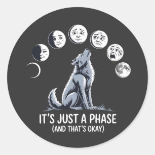Het Is Maar Een Fase – Maanstemming Weerwolf Stick Ronde Sticker