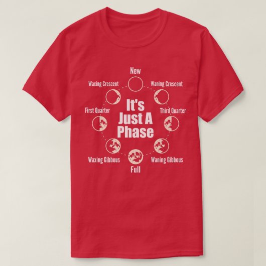 Het is maar een fasemonfase ruimtevaartwetenschaps t-shirt (Design voorkant)