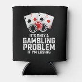 Het is maar een gokprobleem als ik verlies blikjeskoeler (Voorkant)