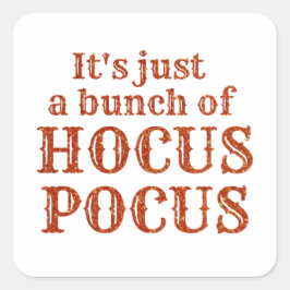 Het is maar een stel Hocus Pocus Vierkante Sticker
