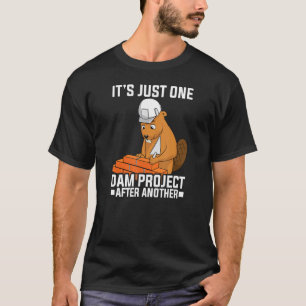 Het is maar één stuwdamproject na een ander stuwda t-shirt