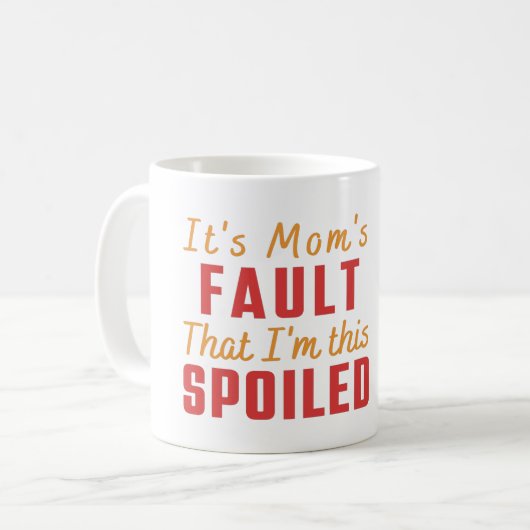 Het is mam's schuld dat ik zo geil ben - Witty Fun Koffiemok (Voorkant links)