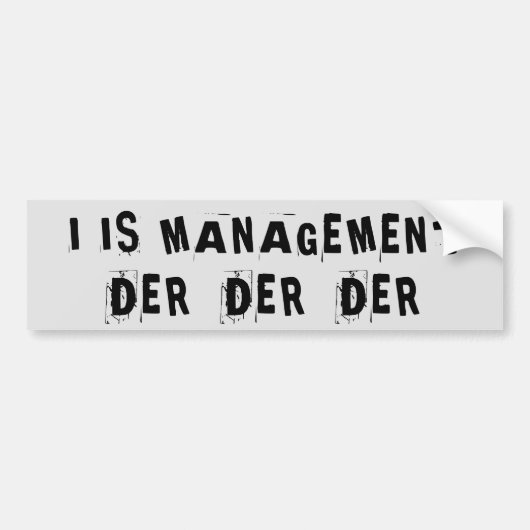 Het is management der der der der bumpersticker (Voorkant)